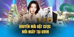 Thưởng Đặt Cược Mỗi Ngày - Nhân Đôi Số Tiền Trải Nghiệm Tại 69VN 2 Thưởng Đặt Cược Mỗi Ngày - Nhân Đôi Số Tiền Trải Nghiệm