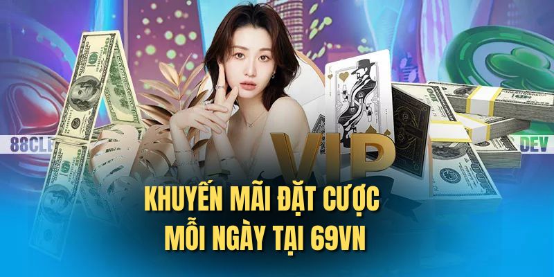 Thưởng Đặt Cược Mỗi Ngày - Nhân Đôi Số Tiền Trải Nghiệm