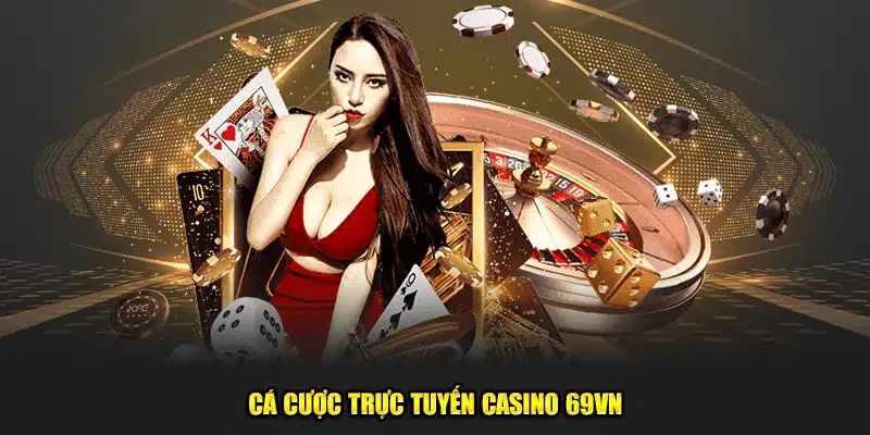 Sơ lược casino 69VN