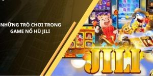 Sảnh Jili - Tìm Hiểu Điểm Chơi Nổ Hũ Cực Kỳ Đỉnh Cao 1 Sảnh Jili - Tìm Hiểu Điểm Chơi Nổ Hũ Cực Kỳ Đỉnh Cao